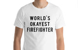 World's Okayest Firefighter T-Shirt