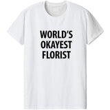 World's Okayest Florist T-Shirt