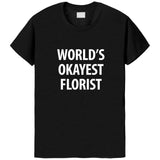 World's Okayest Florist T-Shirt
