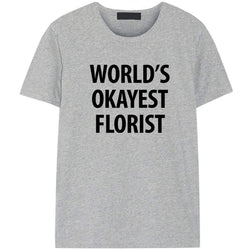 World's Okayest Florist T-Shirt-WaryaTshirts