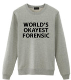 World's Okayest Forensic Sweatshirt Mens Womens