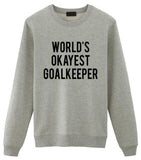 World's Okayest Goalkeeper Sweatshirt-WaryaTshirts