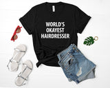 World's Okayest Hairdresser T-Shirt