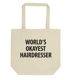 World's Okayest Hairdresser Tote Bag | Short / Long Handle Bags