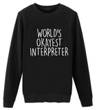 Worlds Okayest Interpreter Sweatshirt
