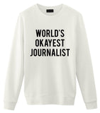 World's Okayest Journalist Sweatshirt Mens Womens