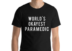 World's Okayest Paramedic T-Shirt