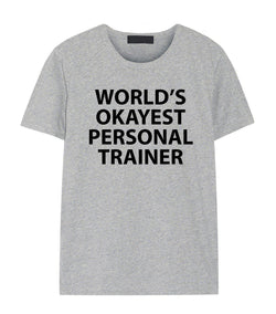 World's Okayest Personal Trainer Shirt Mens Womens