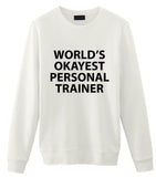 World's Okayest Personal Trainer Sweatshirt Mens Womens-WaryaTshirts