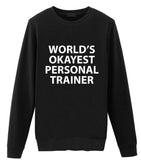 World's Okayest Personal Trainer Sweatshirt Mens Womens-WaryaTshirts
