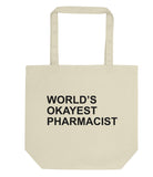 World's Okayest Pharmacist Tote Bag | Short / Long Handle Bags
