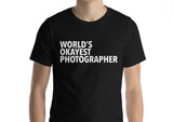World's Okayest Photographer T-Shirt