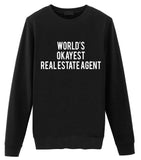 World's Okayest Real Estate Agent Sweatshirt Mens Womens