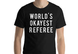 World's Okayest Referee T-Shirt-WaryaTshirts