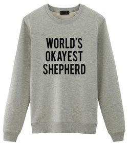 World's Okayest Shepherd Sweatshirt Mens Womens-WaryaTshirts