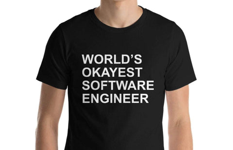 World's Okayest Software Engineer T-Shirt-WaryaTshirts