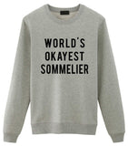 World's Okayest Sommelier Sweatshirt Mens Womens