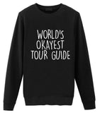 World's Okayest Tour Guide Sweatshirt Mens Womens-WaryaTshirts