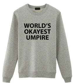 World's Okayest Umpire Sweatshirt Mens Womens-WaryaTshirts