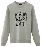 World's Okayest Waiter Sweatshirt