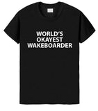 World's Okayest Wakeboarder Shirt Mens Womens-WaryaTshirts