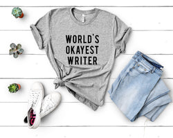 World's Okayest Writer T-Shirt